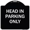 Signmission Head in Parking Only Heavy-Gauge Aluminum Architectural Sign, 18" x 18", BW-1818-23908 A-DES-BW-1818-23908 - alternate 1
